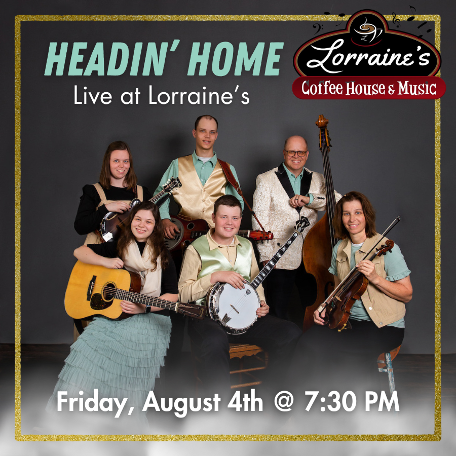 Headin’ Home live at Lorraine’s Coffee House this Friday