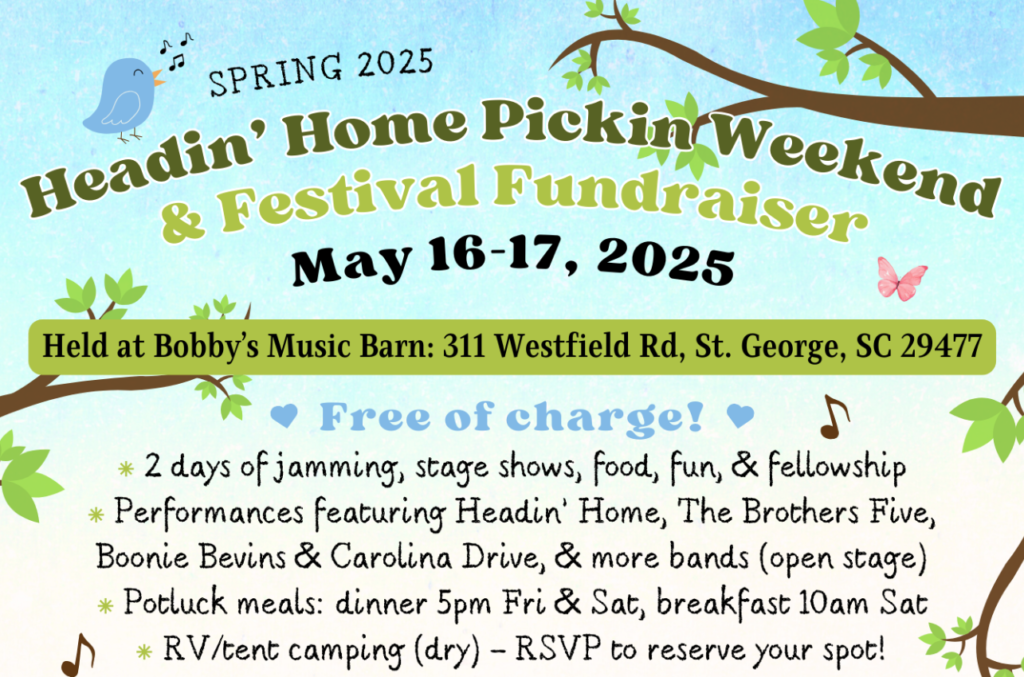 Spring 2025 Headin’ Home Pickin Weekend & Festival Fundraiser