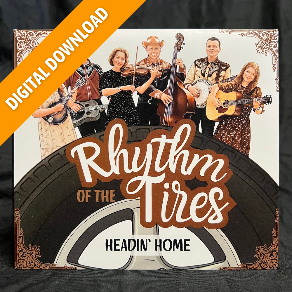 2025 New Product! Digital Download: Rhythm of the Tires - Headin’ Home