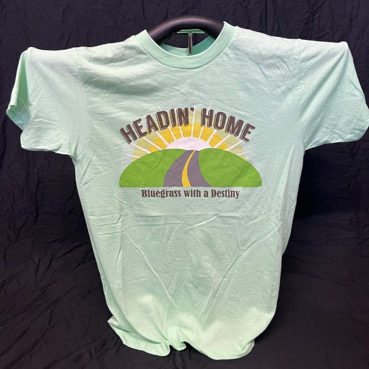 T-Shirt (Light Green): Headin’ Home